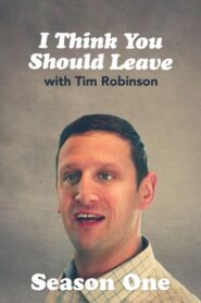 I Think You Should Leave with Tim Robinson: Season 1